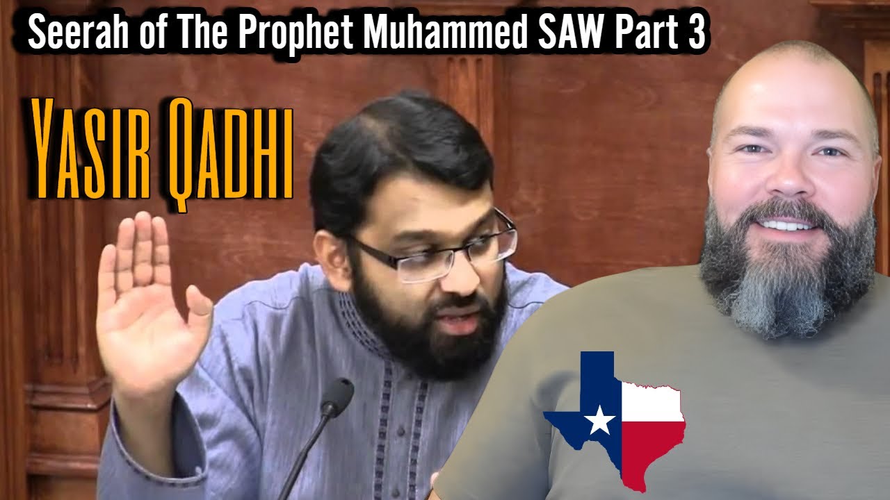 Seerah of Prophet Muhammed 3 - Why study the Seerah? - Yasir Qadhi - Texas Love Reaction