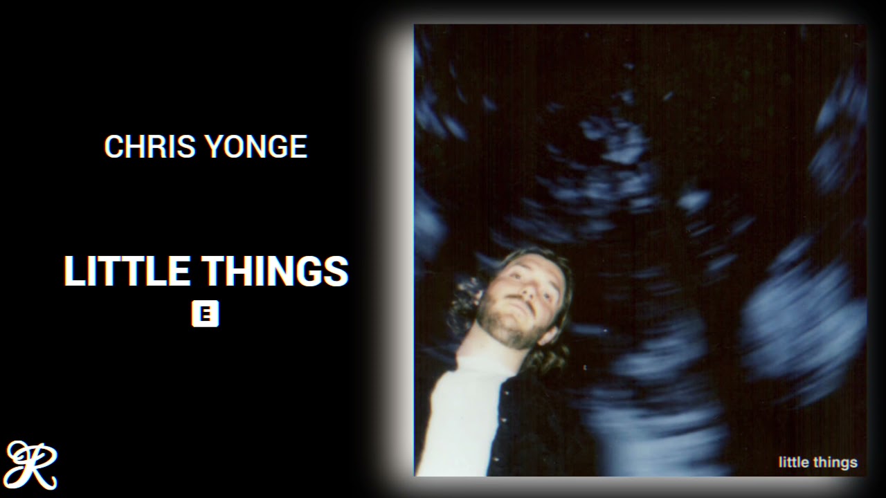 CHRIS YONGE - Little Things
