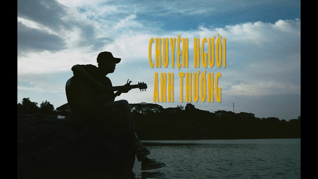 CHUYỆN NGƯỜI ANH THƯƠNG / Phạm Nguyên Ngọc (Original)