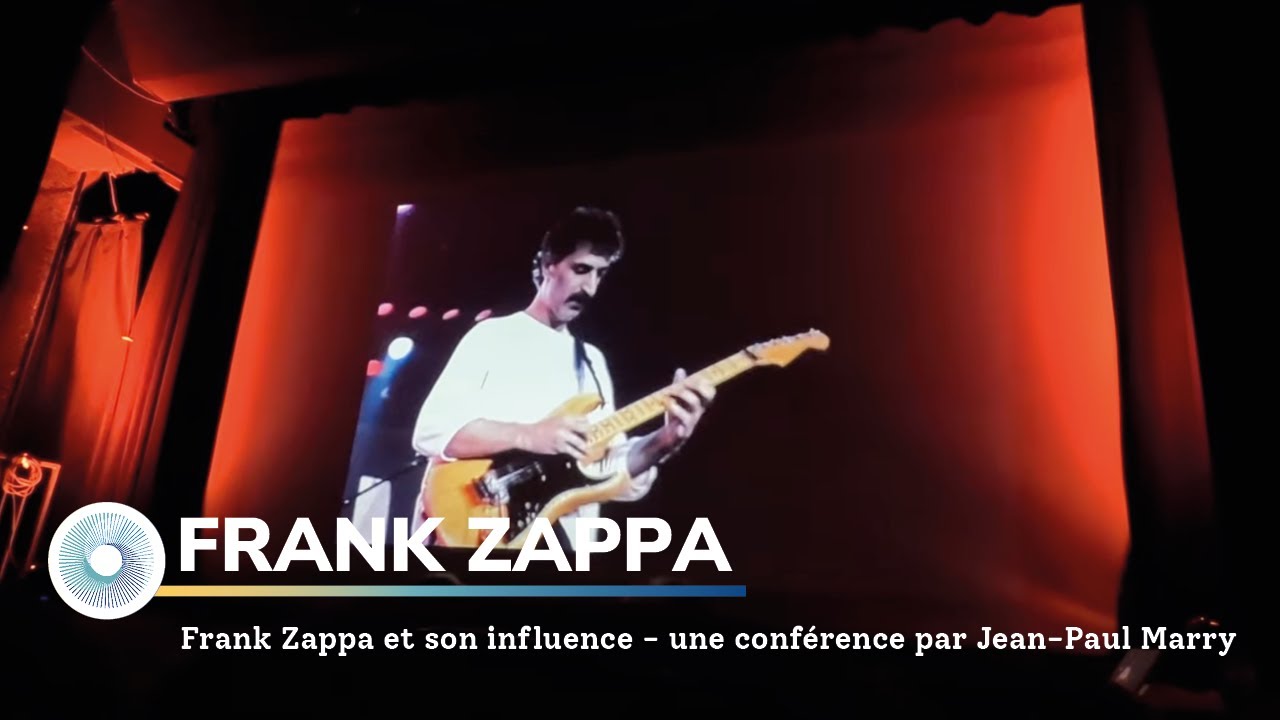 (Re)découvrez l'œuvre de Frank Zappa et son influence - une conférence par Jean-Paul Marry