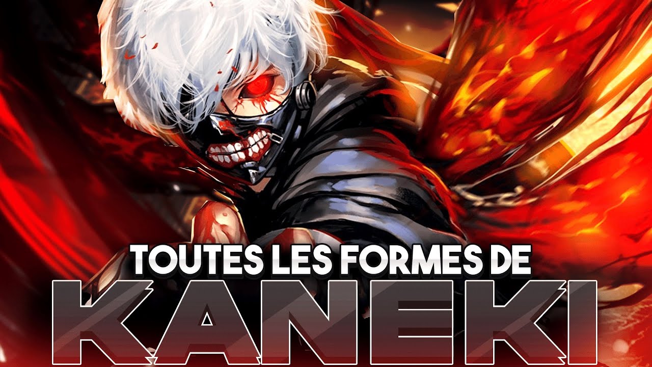 Quelles sont TOUTES les FORMES de KEN KANEKI  ? (Tokyo Ghoul)