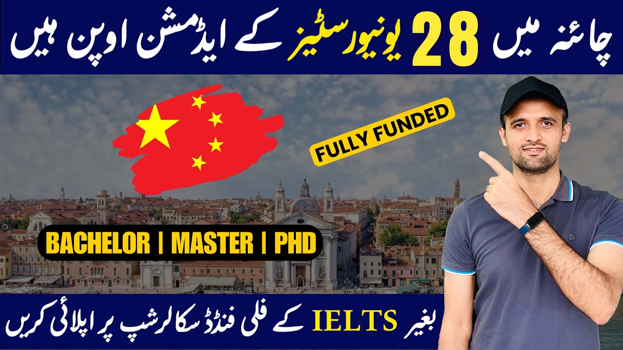 Apply Now: Fully Funded Scholarships at 28 Chinese Universities for Bachelor, Master & PhD