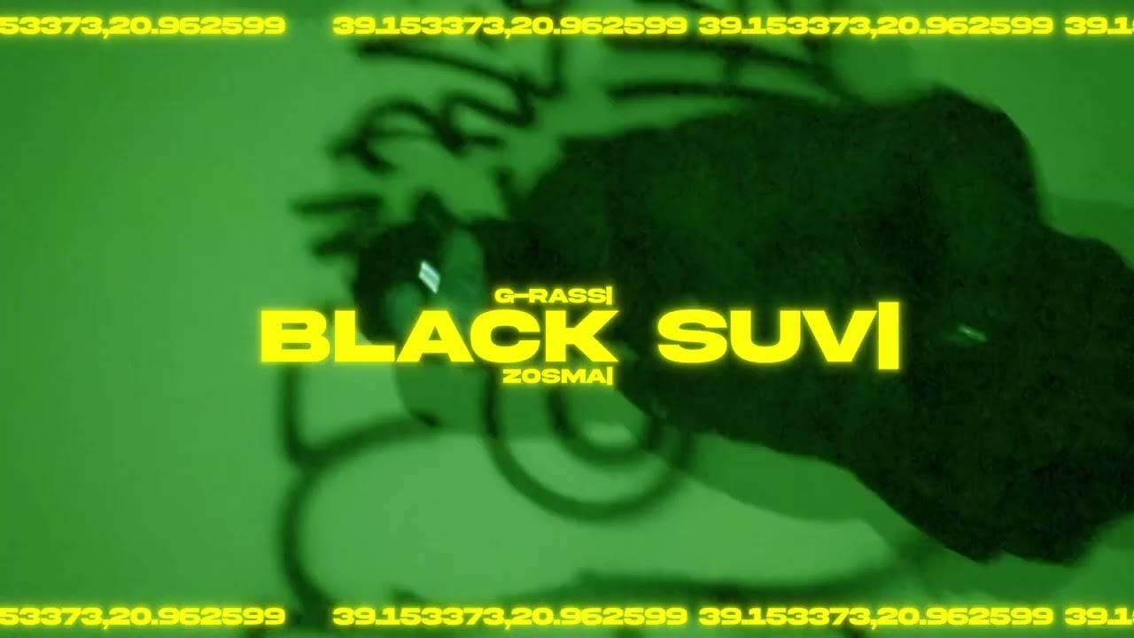 G-Rass Ft. Zosma - Black SUV (Visualizer)