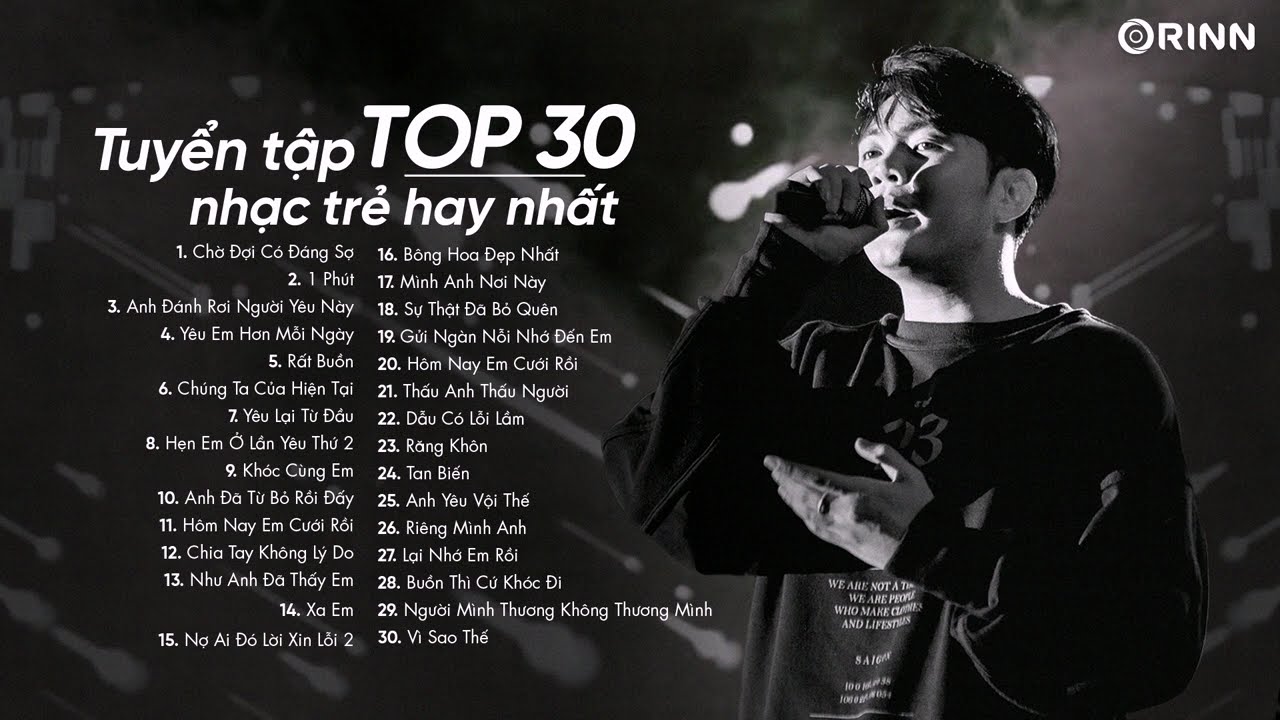 1 Phút, Chờ Đợi Có Đáng Sợ, Hẹn Em Ở Lần Yêu Thứ 2 - Top 30 Ca Khúc HOT Từng 