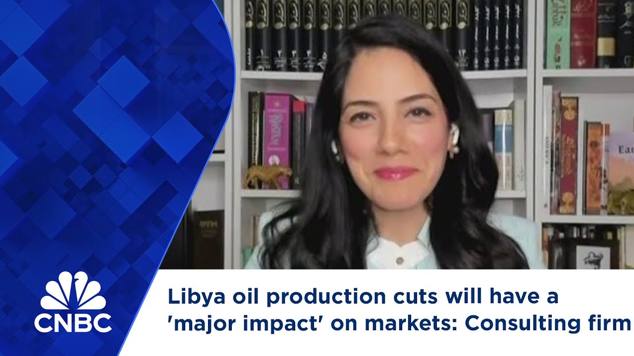 Libya oil production cuts will have a 'major impact' on markets: Consulting firm