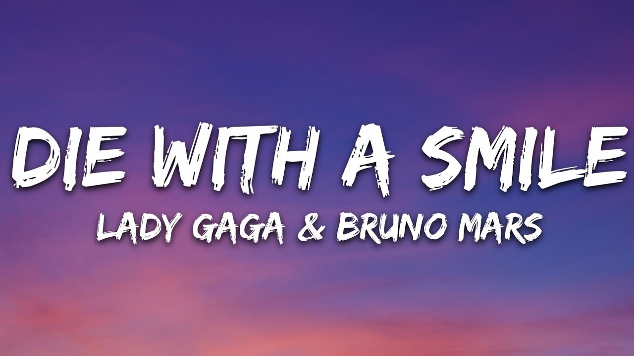 Lady Gaga, Bruno Mars - Die With A Smile Lyrics