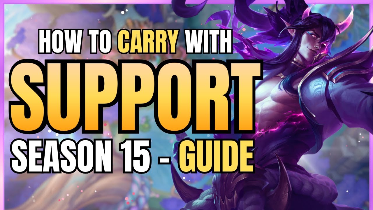 Support Guide Season 15: New Playstyle to Carry after the Changes!