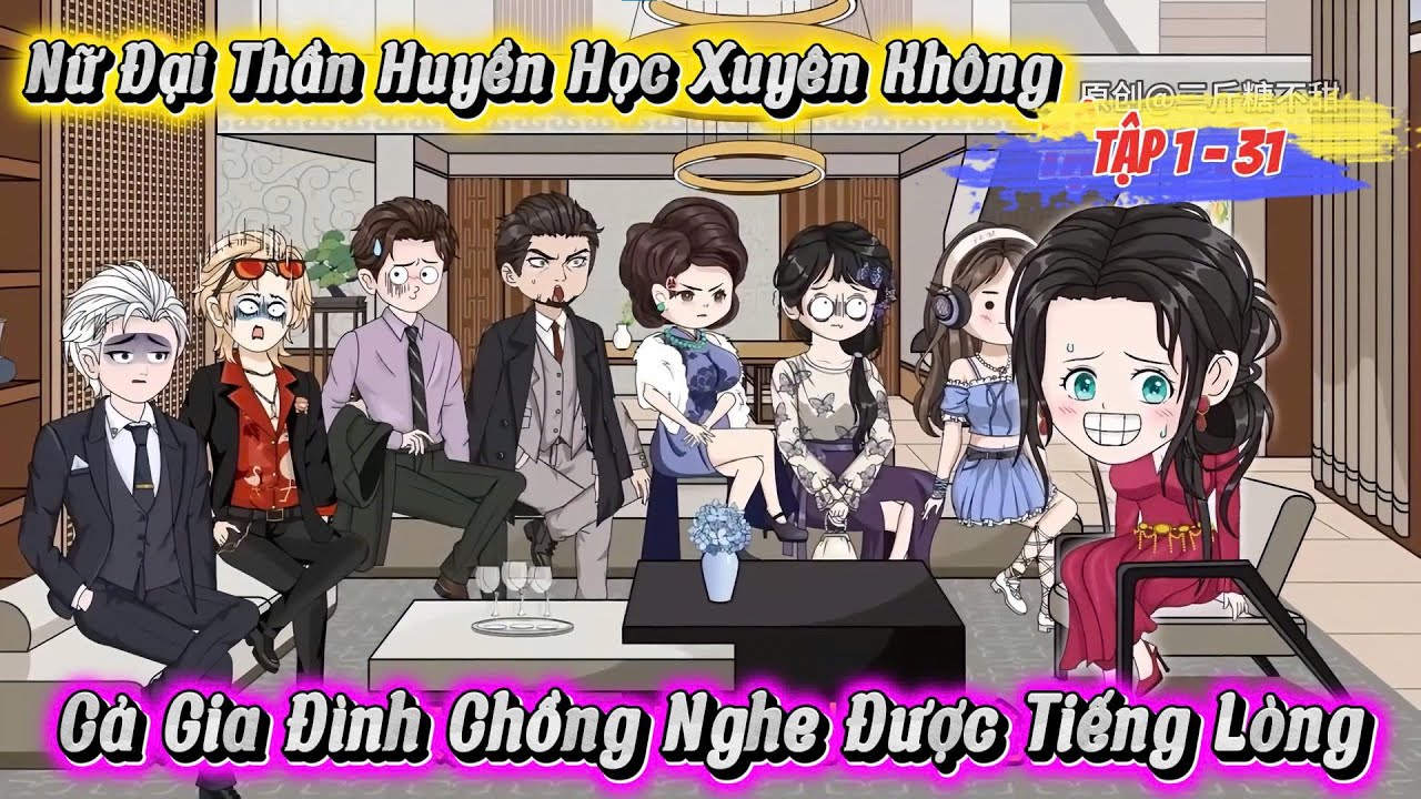 Full ( Tập 1 -  31) | Nữ Thần Huyền Học Xuyên Không Cả Nhà Chồng Nghe Được Tiếng Lòng | Kay Review