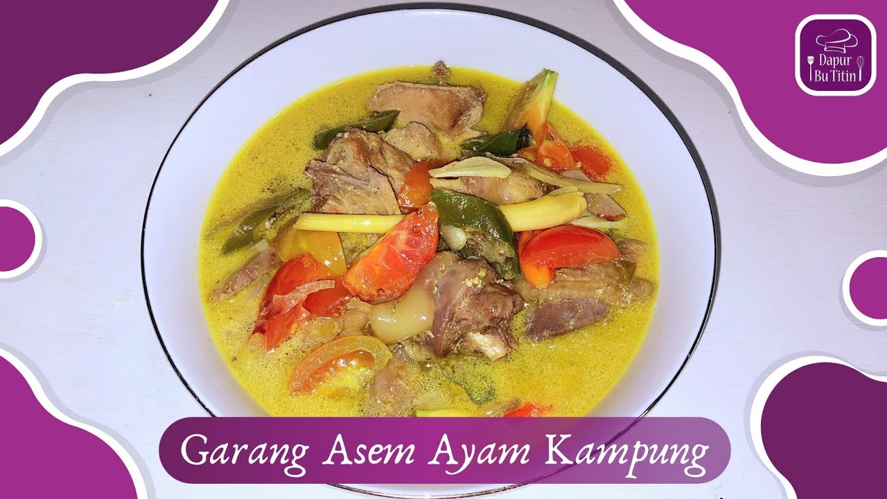 Resep Garang Asem Ayam Kampung || MUDAH DAN ENAK !!!