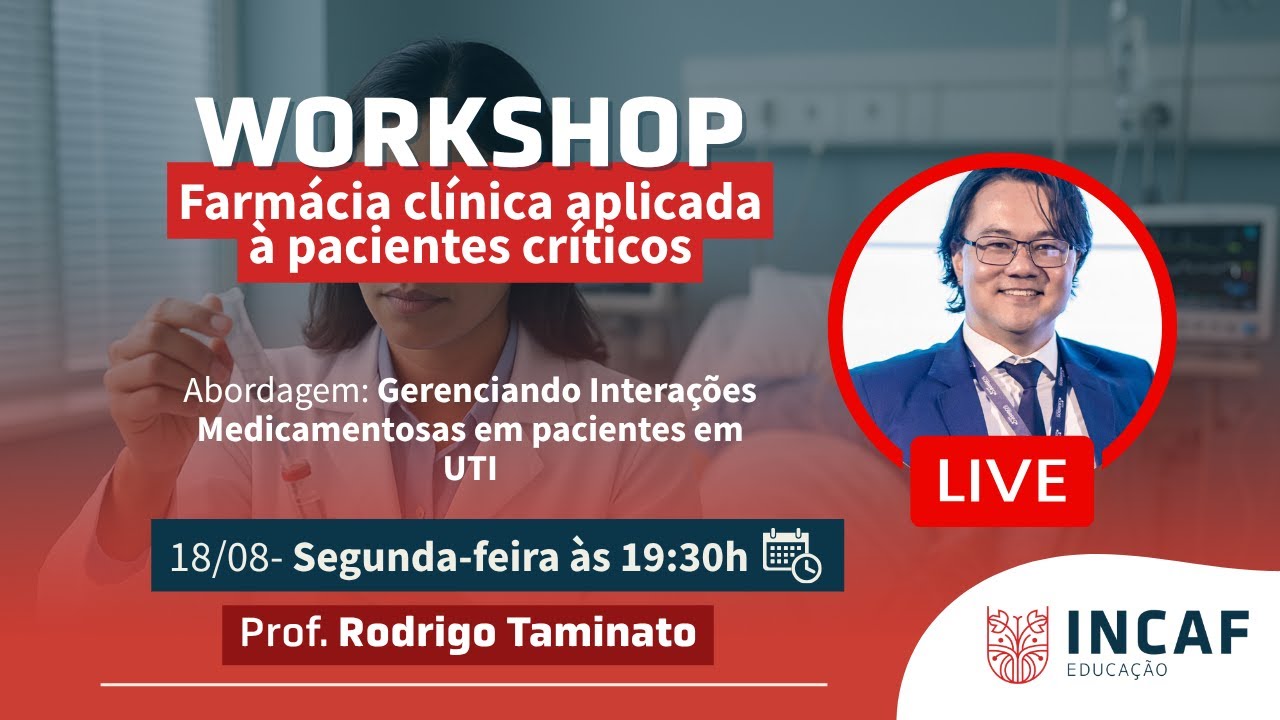 Workshop - Farmácia clínica aplicada à pacientes críticos. Prof. Rodrigo Taminato