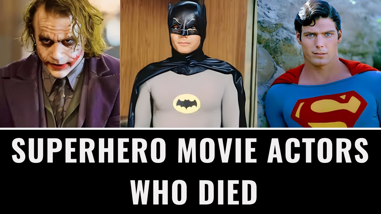 Superhero Movie Actors Who Died