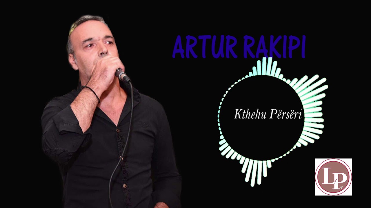 ARTUR RAKIPI   Kthehu përsëri Baladë 2020