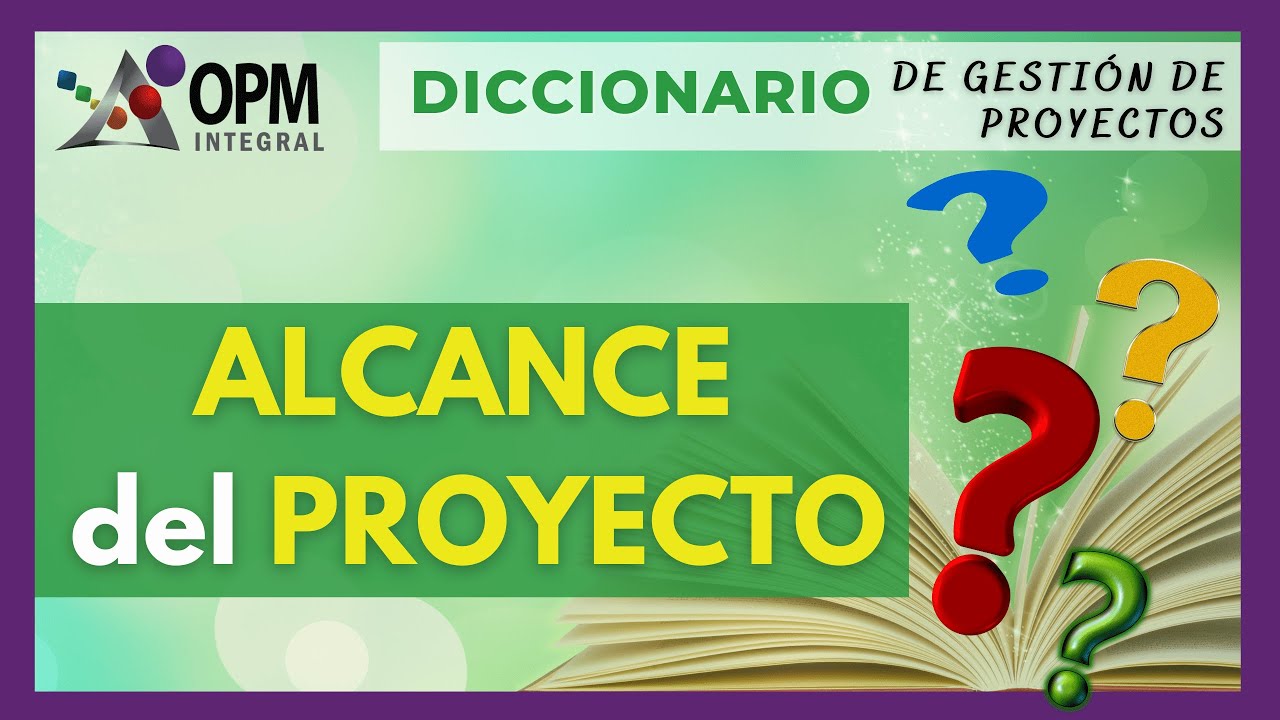 🔥 ¿Qué es el ALCANCE del PROYECTO? | Alcance de un Proyecto | Gestión del Alcance del Proyecto