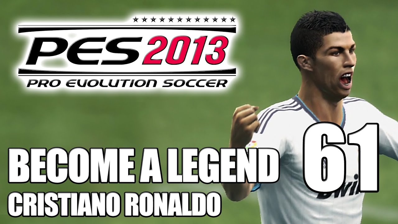 PES 2013: Станьте легендой с Криштиану Роналду (часть 61) &mdash; ФК &laquo;Барселона&raquo; против &laquo;Реал Мадрид&raquo;