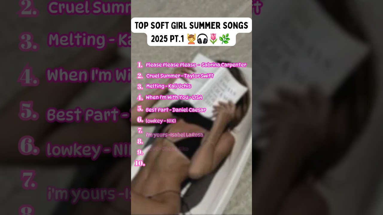 soft girl summer song 2025 ideas pt.💆‍🎧🌷🌿