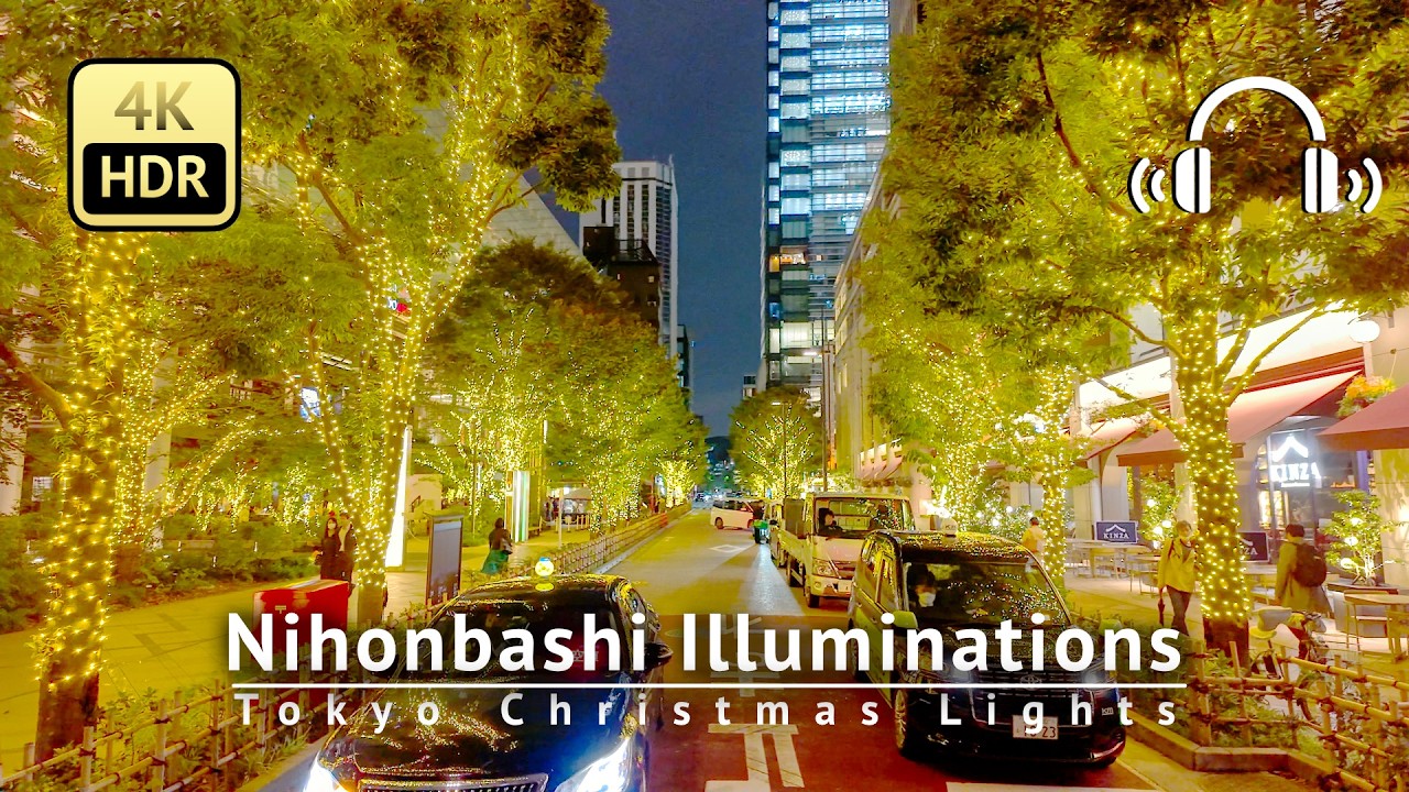 Tokyo Christmas Lights 2024：Nihonbashi Illuminations [4K/HDR/Binaural]