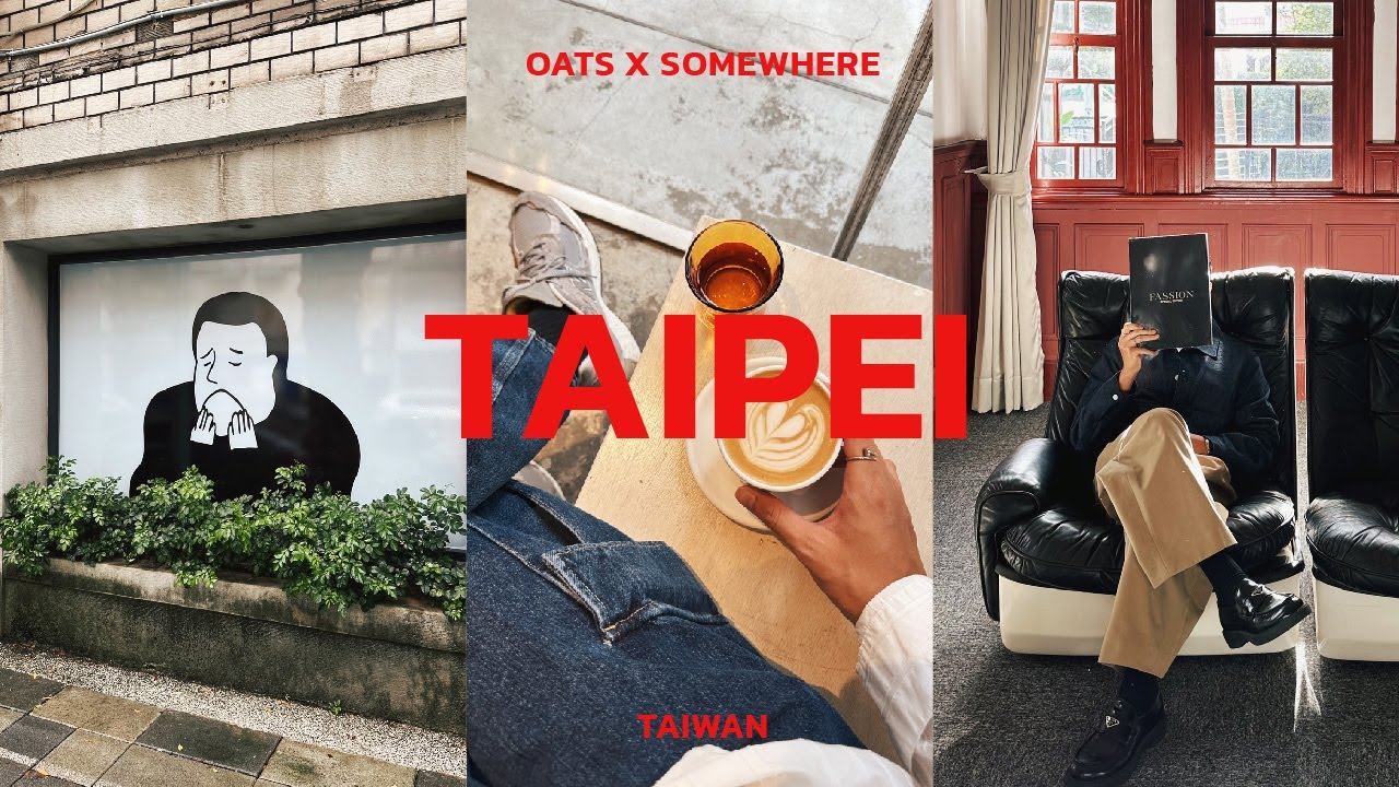 OATS x TAIPEI | กิน เที่ยว ช๊อป สุดชิลที่ไทเป