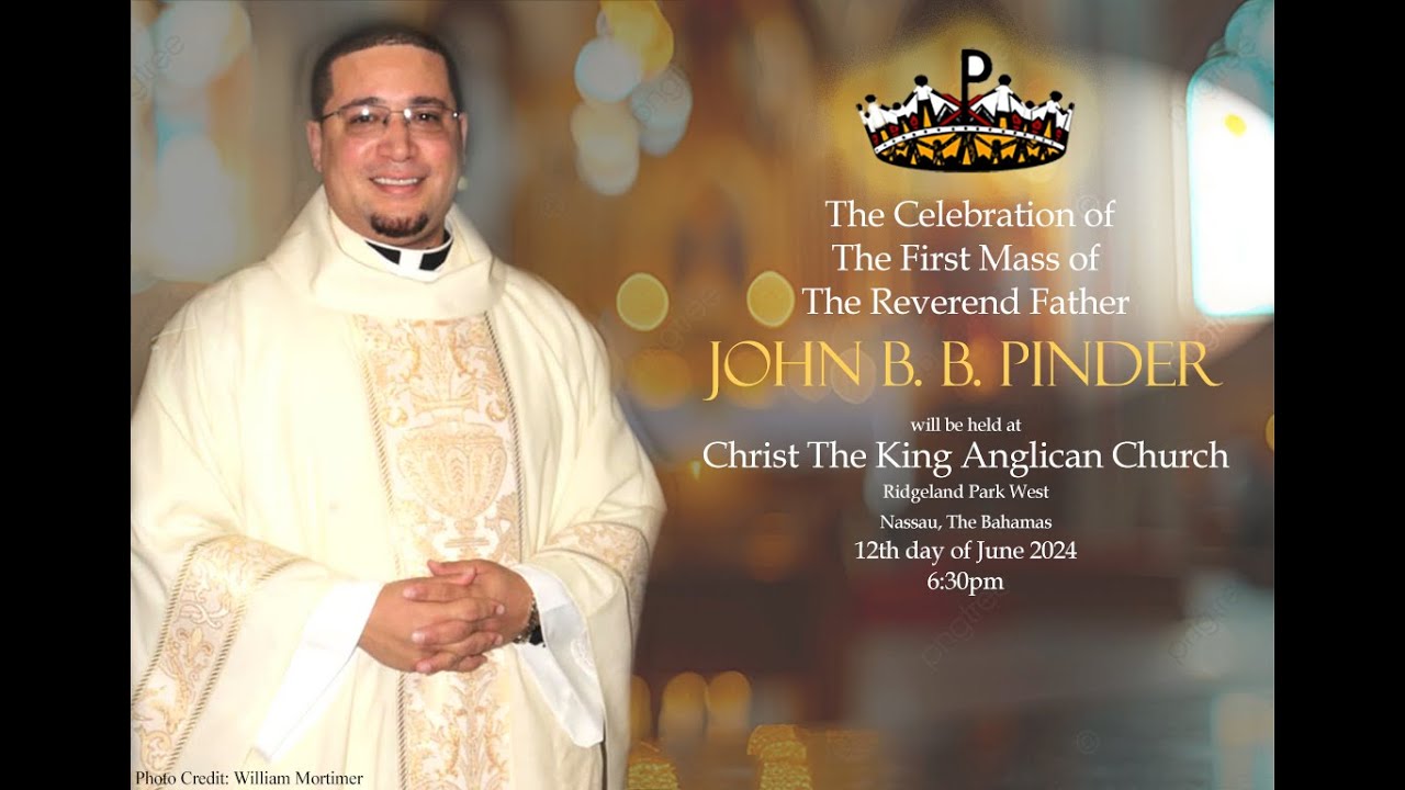 The Celebration of The 1st Mass of Fr. John B. B. Pinder