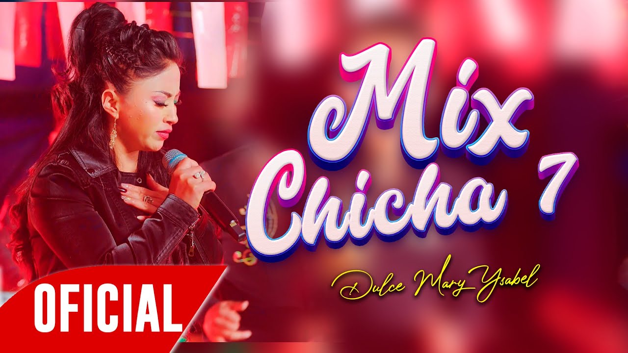 Dulce Mary Ysabel - Mix Chicha 7