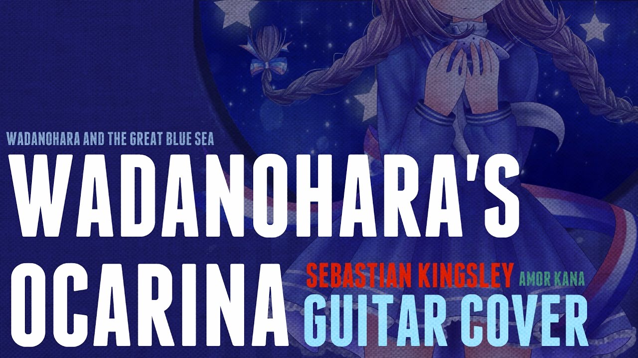 Wadanohara and the Great Blue Sea - Wadanohara's Ocarina (Cover) | Sebastian Kingsley