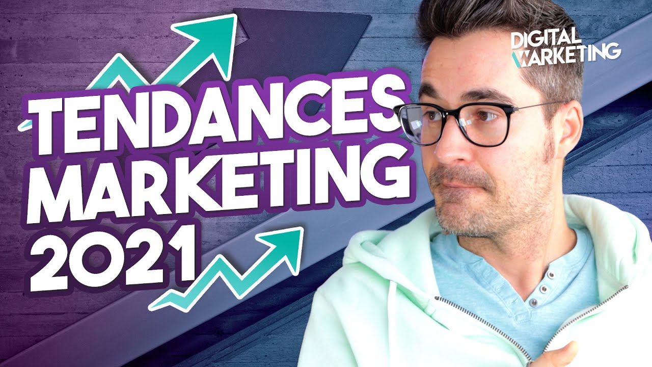 Tendances marketing digital 2021 - Boostez votre stratégie marketing numérique