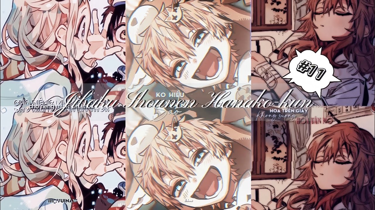 [P11]Tổng hợp video tiktok về Jibaku Shounen Hanako-kun_Cậu bé nhà xí Hanako //VideosbyYangThieedy//