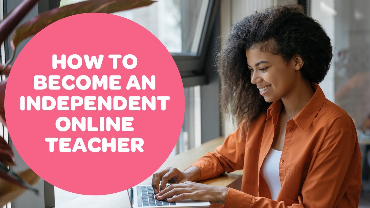 How to become an independent online teacher