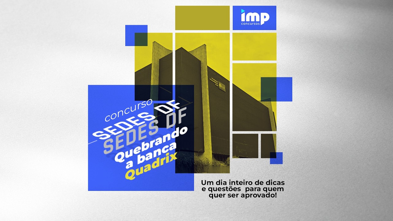 Concurso SEDES DF: Quebrando a banca Quadrix