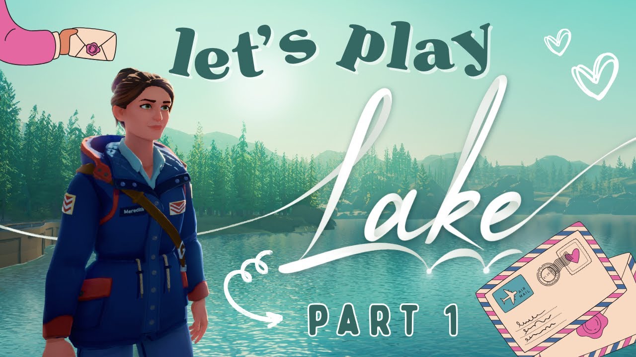 Let's Play: Lake [Part 1] 💌