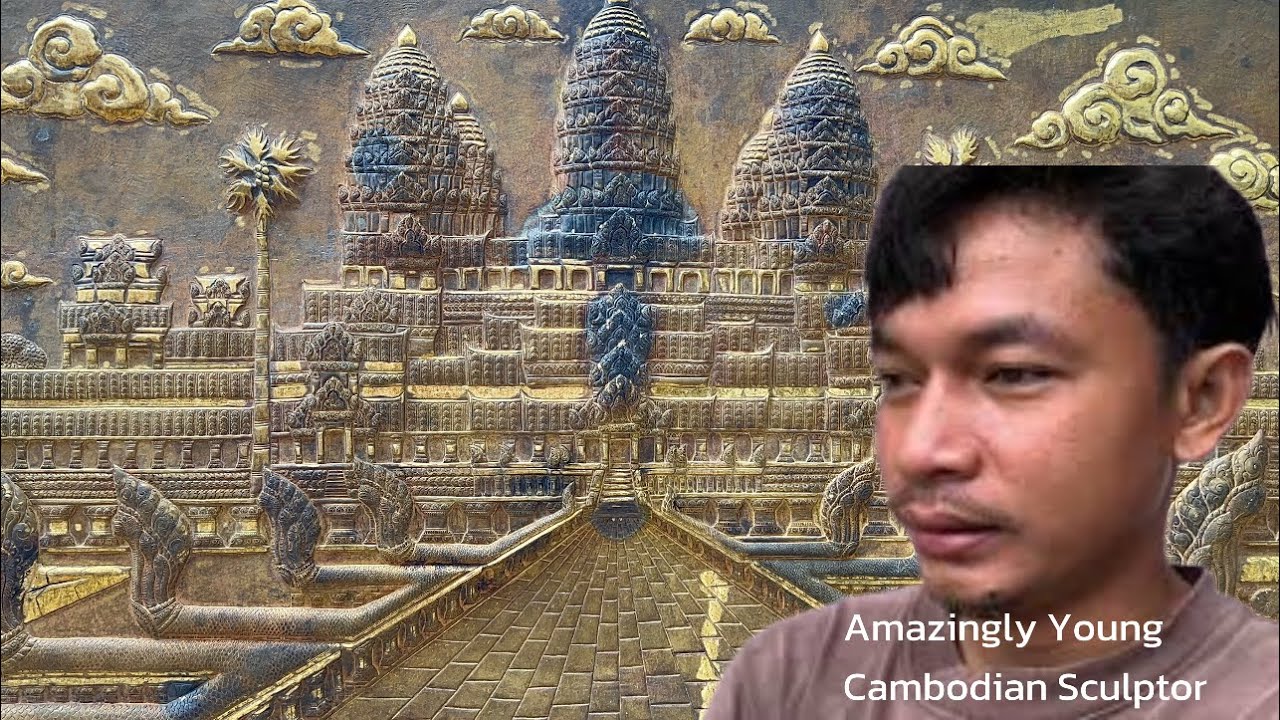 Edited Video- A skillful and Talented Young Cambodian who sculptured Angkor Wat Temple on the copper