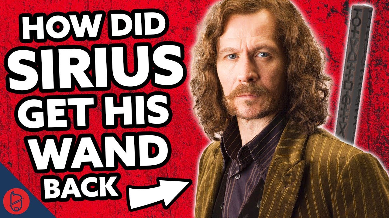 How Did Sirius Get His Wand Back | Harry Potter Film Theory