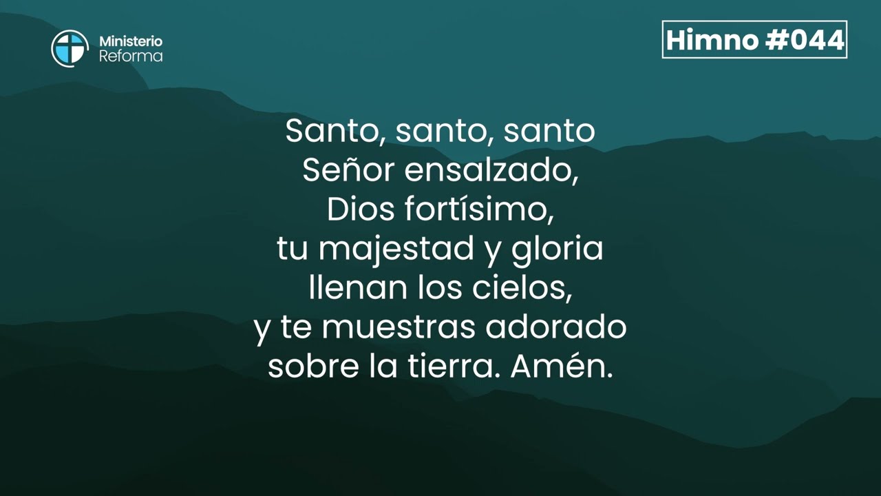 HIMNO #44 - TE LOAMOS, TE GLORIFICAMOS