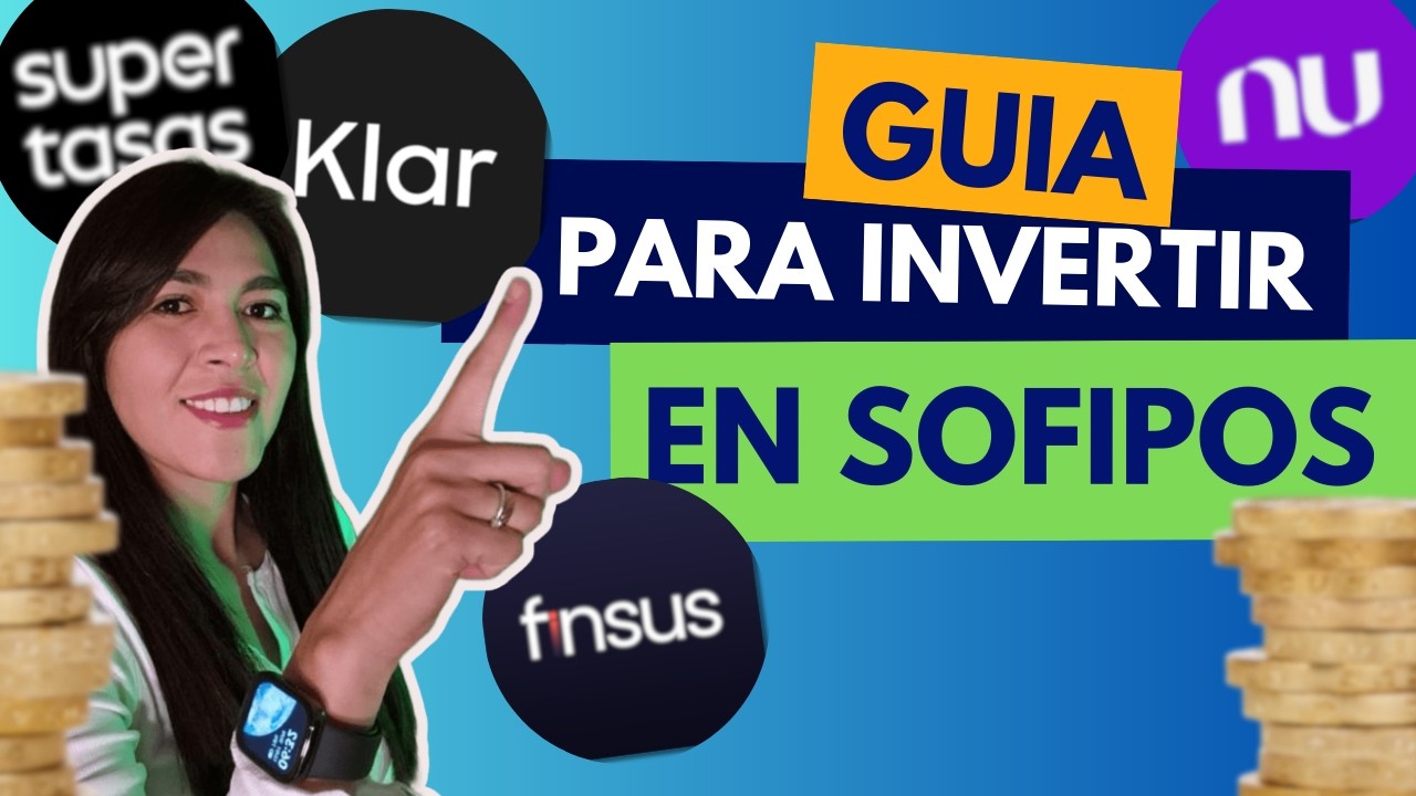 Gu&iacute;a pr&aacute;ctica para invertir en SOFIPOS paso a paso (sin cometer errores)
