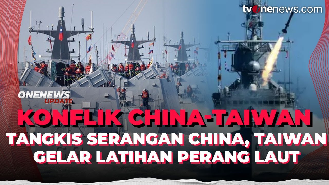 Siap Tangkis Serangan China, Taiwan Gelar Latihan Perang Angkatan Laut | OneNews Update