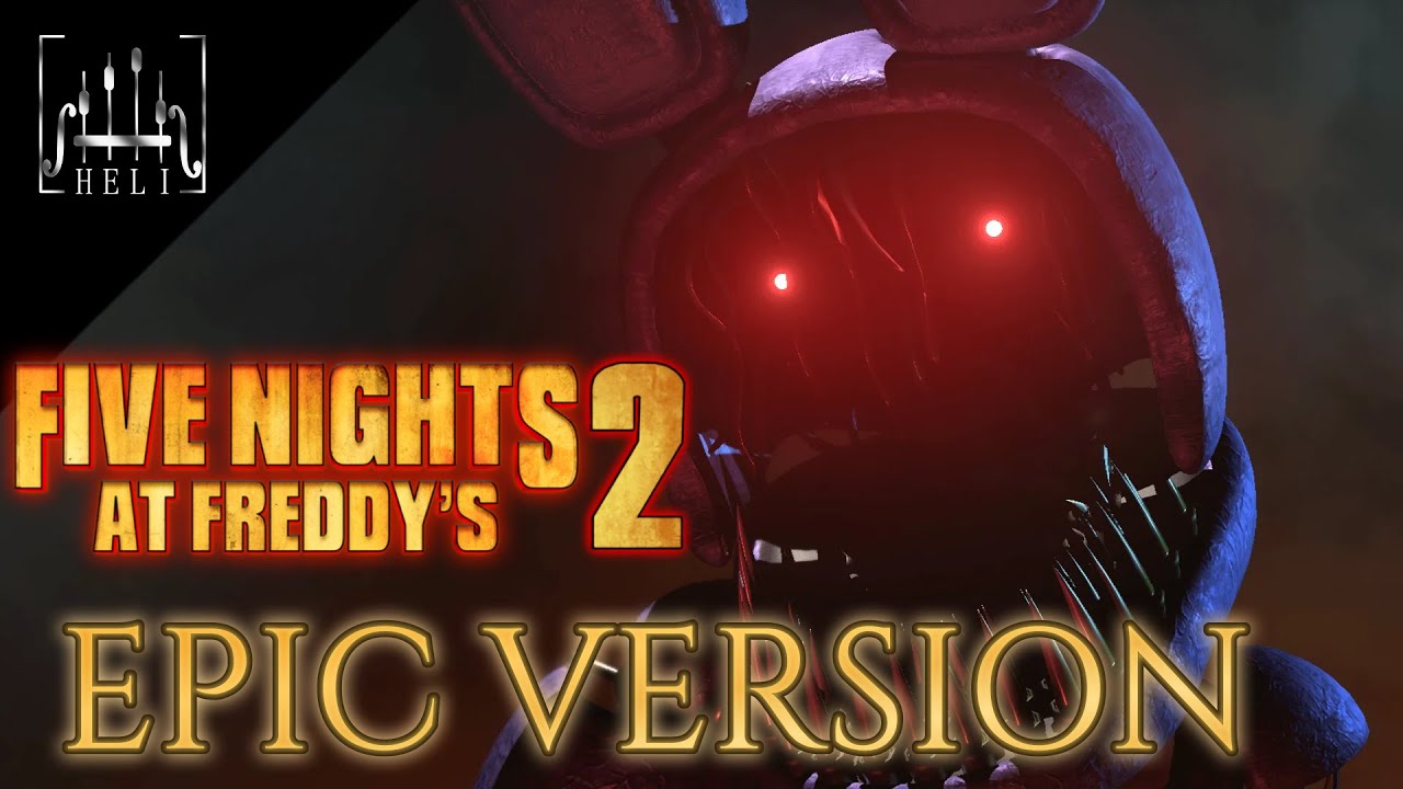IT'S BEEN SO LONG || FIVE NIGHTS AT FREDDY&acute;S 2 || EPIC ORCHESTRAL ARRANGEMENT BY HELI ||