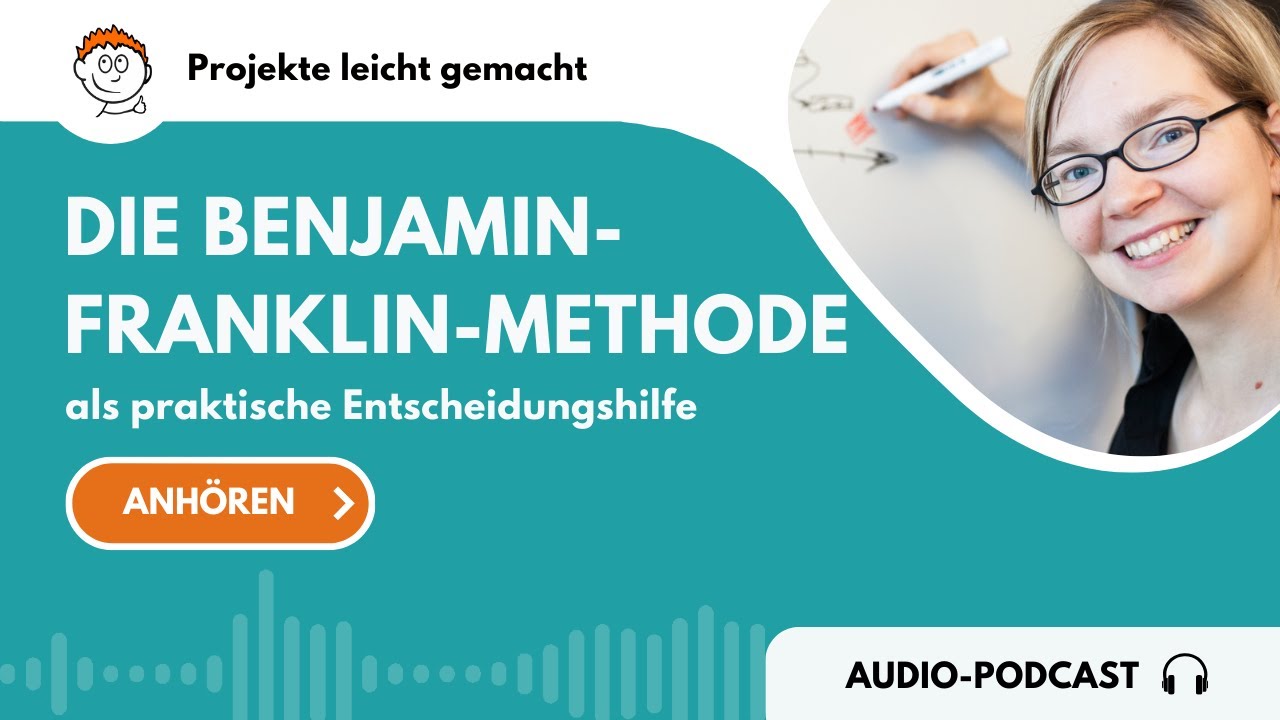 PLG-Podcast 110: Die Benjamin-Franklin-Methode als praktische Entscheidungshilfe