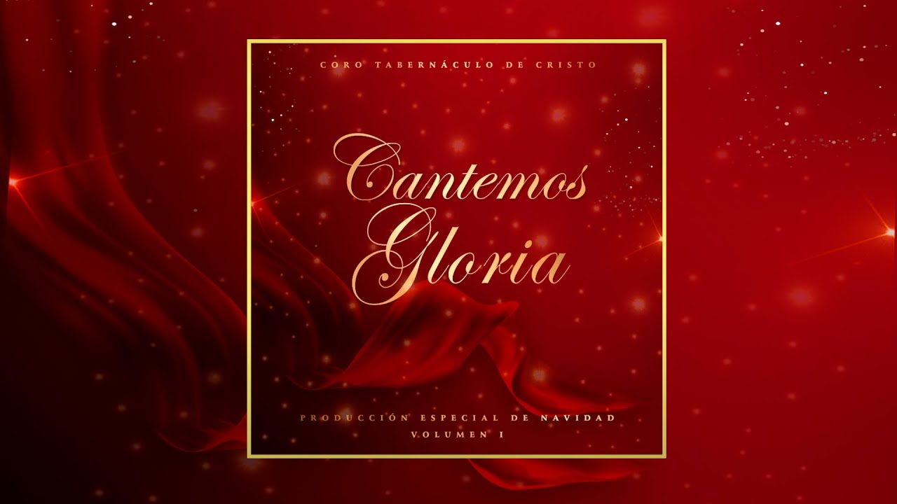 CD Cantemos Gloria - Navidad - Coro Tabernáculo de Cristo