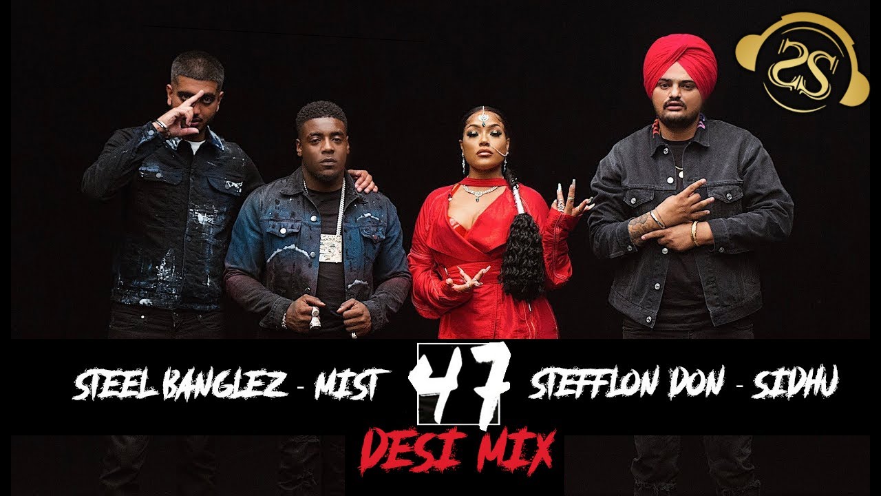 Sidhu Moose Wala Ft. MIST | Stefflon Don | Steel Banglez - 47 (Desi Mix)