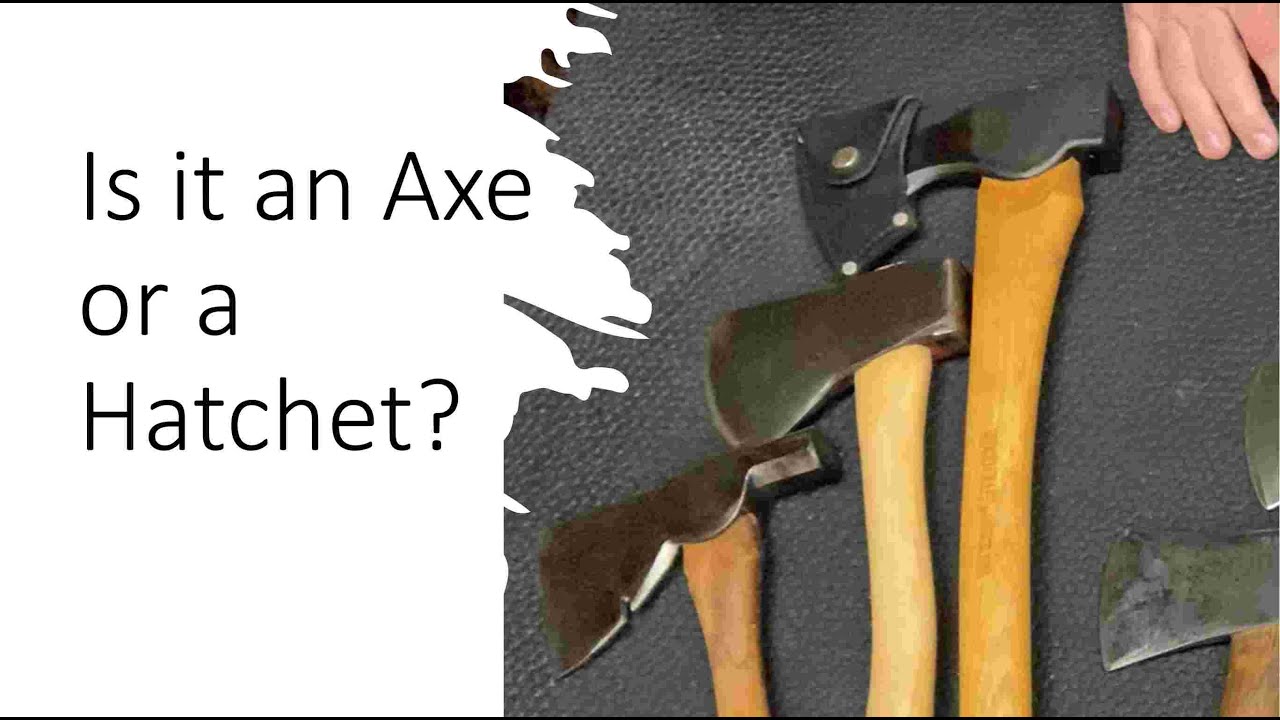 Ax or Hatchet?
