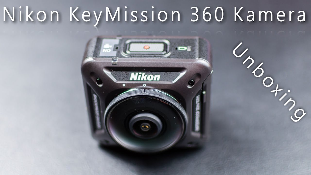 Nikon KeyMission 360 Grad Kamera - Unboxing und erster Eindruck