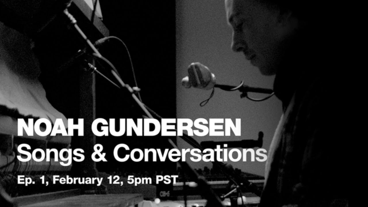 Noah Gundersen - Songs & Conversations Episode 1