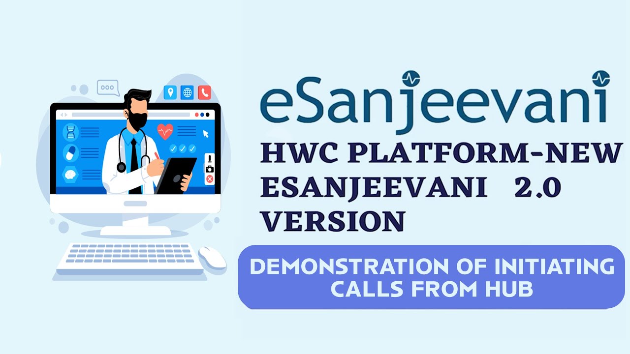 Demonstration of initiating calls from Hub  ( New eSanjeevani 2.0 version )
