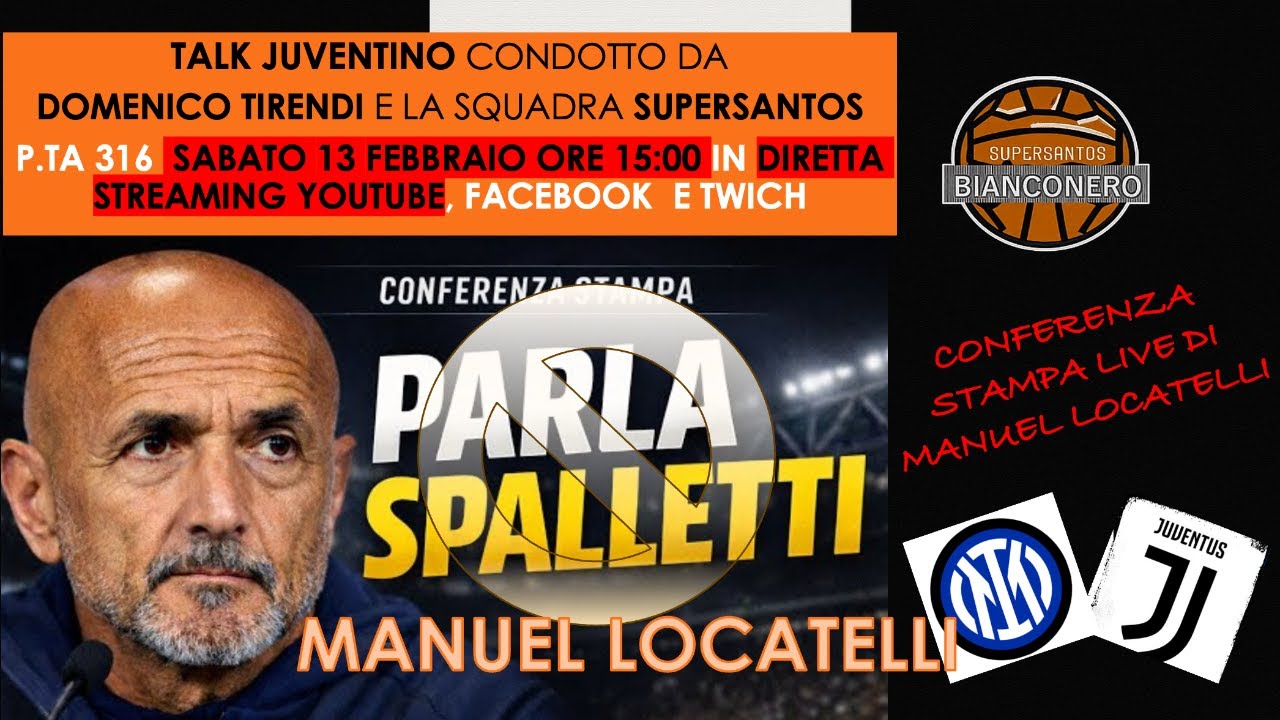 CONFERENZA STAMPA SPALLETTI - ,LOCATELLI SUPERSANTOS BN 316 del 13/02/2026 “PRE INTER- JUVENTUS”