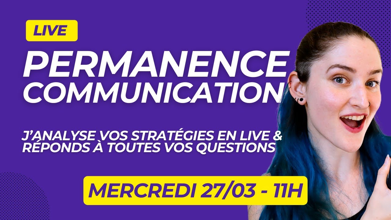 Permanence Communication : Analyses de vos stratégies, conseils webmarketing et FAQ (27/03/24)