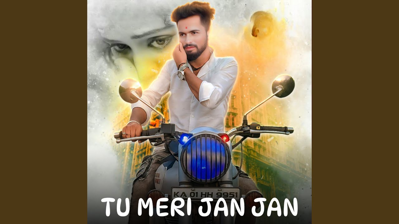 Tu Meri Jan Jan