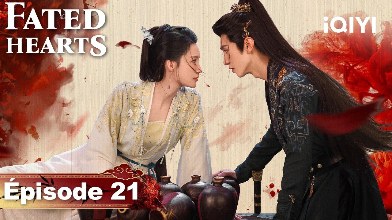 【VOSTFR | FULL】🏹Fated Hearts EP21 | iQIYI France #一笑随歌 #iQIYI