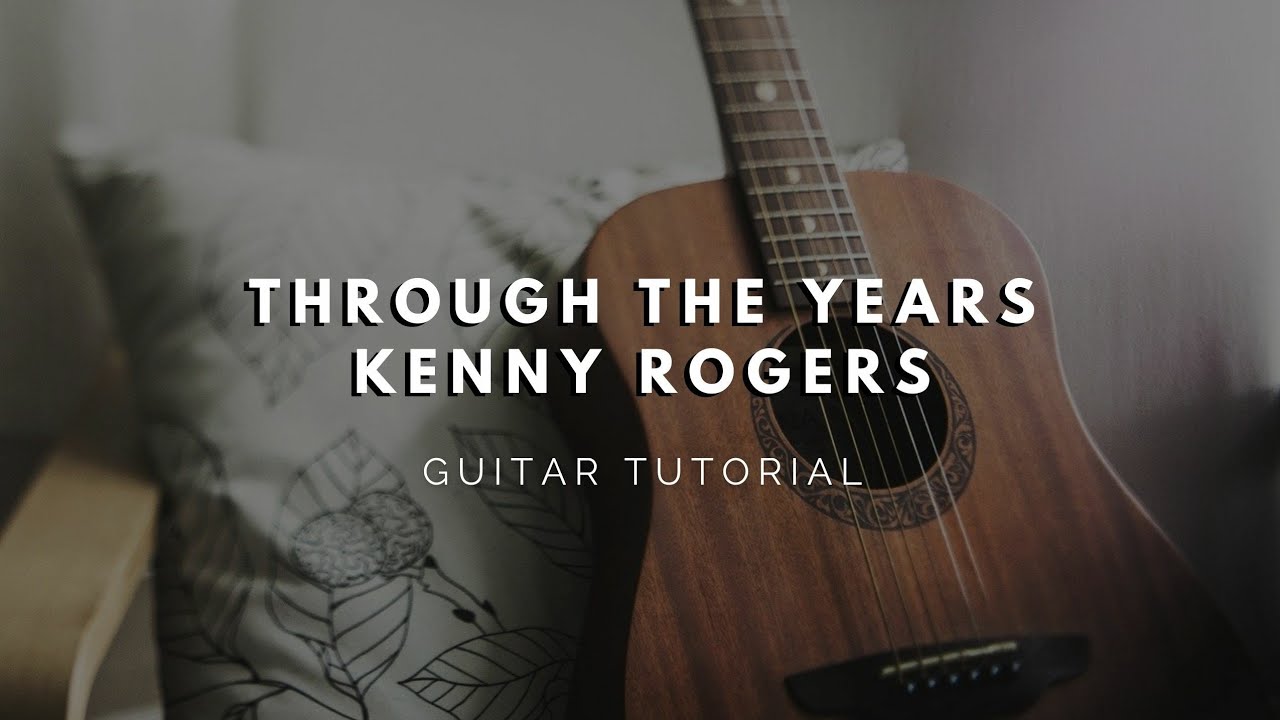 Through The Years - Kenny Rogers [Guitar Tutorial for Beginners]