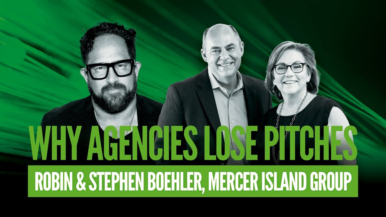 Why Agencies Lose Pitches | Robin & Stephen Boehler, Mercer Island Group