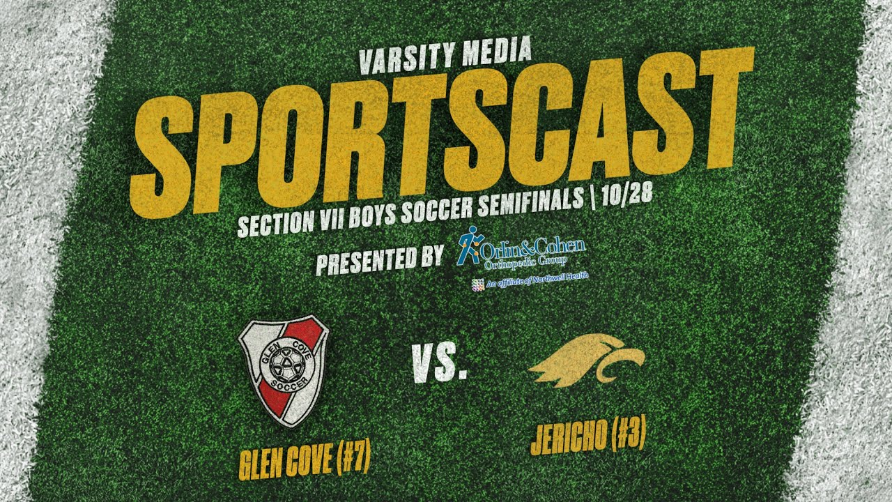 SECTION 8 BOYS SOCCER CLASS AA SEMIFINALS | Glen Cove vs. Jericho | Presented by Orlin & Cohen