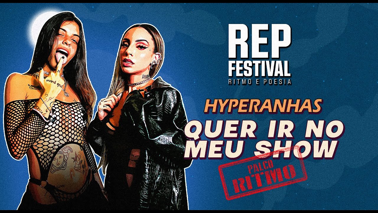 QUER IR NO MEU SHOW? (AO VIVO @ REP FESTIVAL 2022) - Hyperanhas